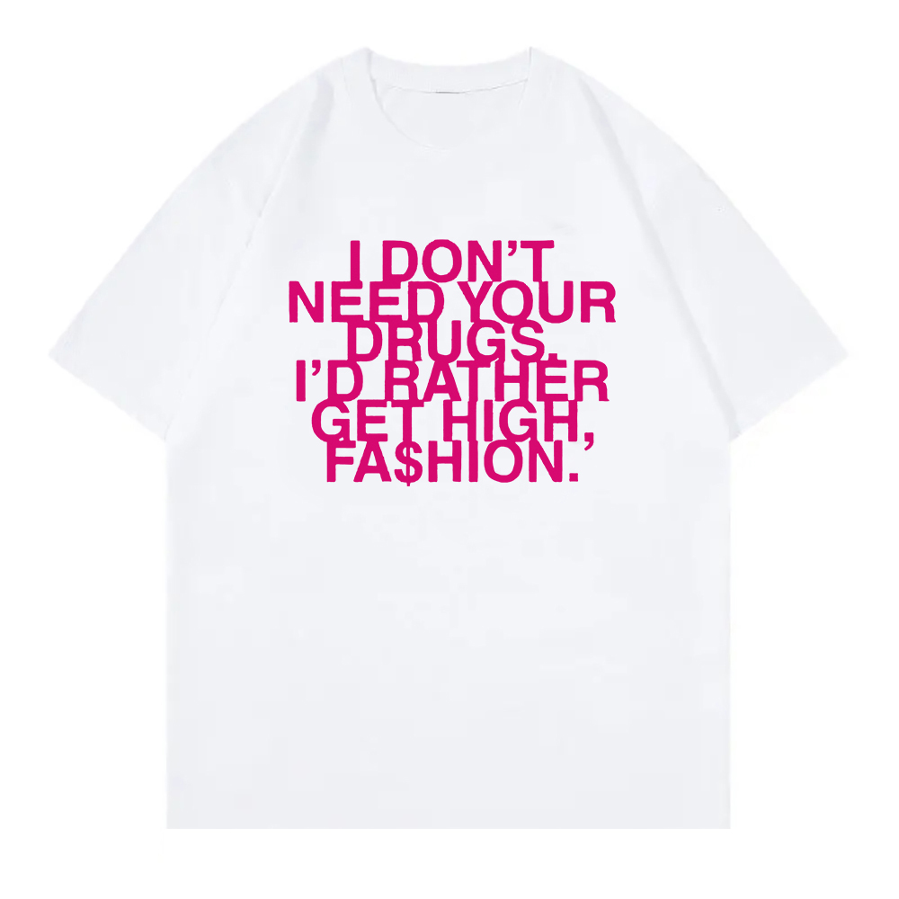 I Don’t Need Your Drugs I’d Ra - Summer Rae Clothing avaliação e preço